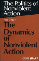 Dynamics of Nonviolent Action (Politics of Nonviolent Action, Part 3)