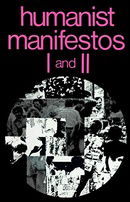 Humanist Manifestos I and II (No. I & II)