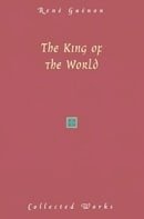 The King of the World (Rene Guenon Works)