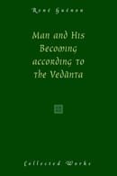 Man and His Becoming according to the Vedanta (Rene Guenon Works)