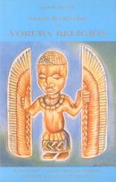Words and Meaning in Yoruba Religion: Linguisstic Connections in Yoruba, Ancinet Egyptian and Semiti