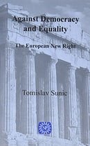 Against Democracy and Equality: The New European Right