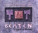 Everything Can be Beaten