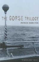 GORSE TRILOGY, THE - The West Pier; Mr Stimpson and Mr Gorse; Unknown Assailant