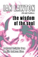 The Wisdom of the Soul: Profound Insights from the Life Between Lives (Books of the Soul)