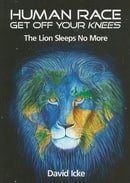 Human Race Get Off Your Knees: The Lion Sleeps No More