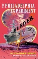 The Philadelphia Experiment Murder: Parallel Universes and the Physics of Insanity