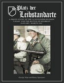 Platz der Leibstandarte: A Photo Study of the SS-Panzer-Grenadier-Division 