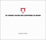 50 Things You're Not Supposed to Know