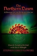 The Northern Dawn: A History of the Reawakening of the Germanic Spirit: From the Twilight of the God