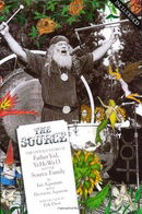 The Source: The Untold Story of Father Yod, Ya Ho Wa 13, and The Source Family
