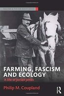 Farming, Fascism and Ecology: A life of Jorian Jenks (Routledge Studies in Fascism and the Far Right