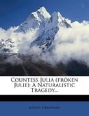 Countess Julia (Fr Ken Julie): A Naturalistic Tragedy...