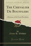 The Chevalier De Boufflers: A Romance of the French Revolution (Classic Reprint)
