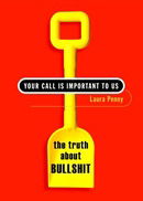 Your Call Is Important to Us: The Truth about Bullshit
