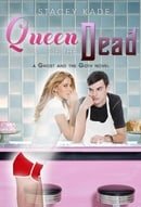 Queen of the Dead (Ghost and the Goth Novels)