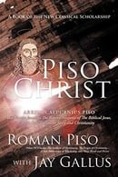 Piso Christ: A Book of the New Classical Scholarship
