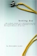 Boxing Day: ...the Sardonic Journey of a Self-Deprecating Ego on a Cynical Quest to Make a Differenc