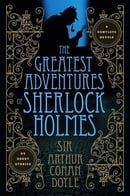 The Greatest Adventures of Sherlock Holmes (Fall River Classics)
