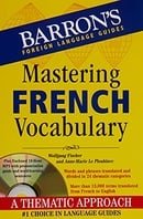 Mastering French Vocabulary with Audio MP3: A Thematic Approach (Barron's Foreign Language Guides)