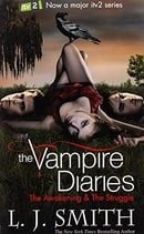 The Awakening and The Struggle (The Vampire Diaries, Books 1-2)