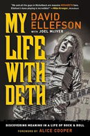 My Life with Deth: Discovering Meaning in a Life of Rock & Roll