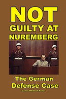 Not Guilty at Nuremberg: The German Defense Case