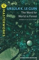 The Word for World is Forest (S.F. MASTERWORKS)