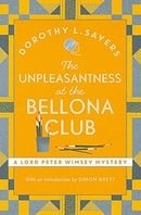 The Unpleasantness at the Bellona Club: Lord Peter Wimsey Book 4 (Lord Peter Wimsey Mysteries)