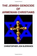 The Jewish Genocide of Armenian Christians