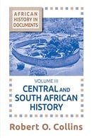 Central and South African History (African History : Text and Readings, Vol 3) (v. 3)