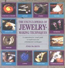 The Encyclopedia of Jewelry-Making Techniques: A Comprehensive Visual Guide to Traditional and Conte