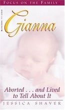 Gianna: Aborted...and Lived to Tell about It (Living Books)