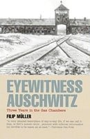 Eyewitness Auschwitz: Three Years in the Gas Chamber
