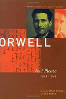 George Orwell: As I Please, 1943-1945 v. 3: The Collected Essays, Journalism and Letters (Collected 