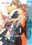 Only Serious About You Volume 1 (Yaoi) (Yaoi Manga)