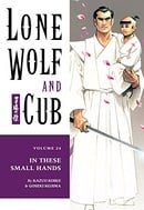 Lone Wolf And Cub Volume 24: In These Small Hands: In These Small Hands v. 24 (Lone Wolf and Cub (Da