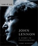 John Lennon: A Story in Photographs (Icons of Rock)