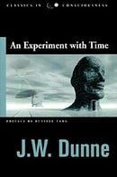 Experiment with Time (Studies in Consciousness) (Studies in Consciousness)