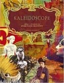 Kaleidoscope: Ideas and Projects to Spark Your Creativity