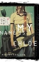 My Name Is Chloe (Diary of a Teenage Girl: Chloe)
