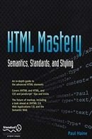 HTML Mastery: Semantics, Standards, & Styling: Semantics, Standards, and Styling