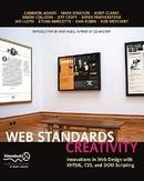 Web Standards Creativity: Innovations in Web Design with XHTML, CSS, & DOM Scripting: Innovations in