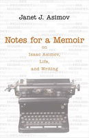 Notes for a Memoir: On Isaac Asimov, Life, and Writing