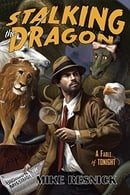 Stalking the Dragon: A Fable of Tonight (John Justin Mallory Mystery)