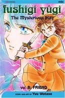 Fushigi Yûgi (The Mysterious Play), Vol. 8 (Friend)