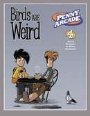 Penny Arcade v. 4: Birds Are Weird