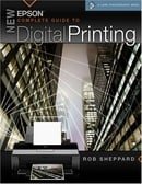 New Epson Complete Guide to Digital Printing (Lark Photography Book)