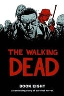 The Walking Dead: Book Eight
