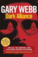 Dark Alliance: Movie Tie-In Edition: The CIA, the Contras, and the Cocaine Explosion